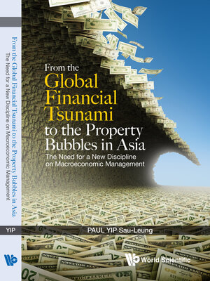 cover image of From the Global Financial Tsunami to the Property Bubbles In Asia